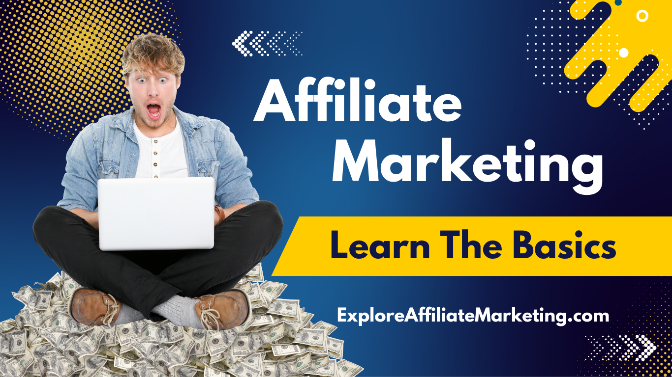 Affiliate Marketing Learn The Basics